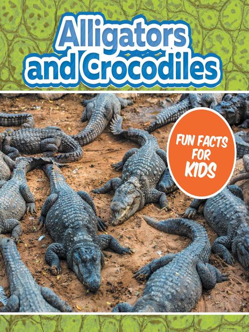 Title details for Alligators and Crocodiles Fun Facts For Kids by Baby Professor - Available